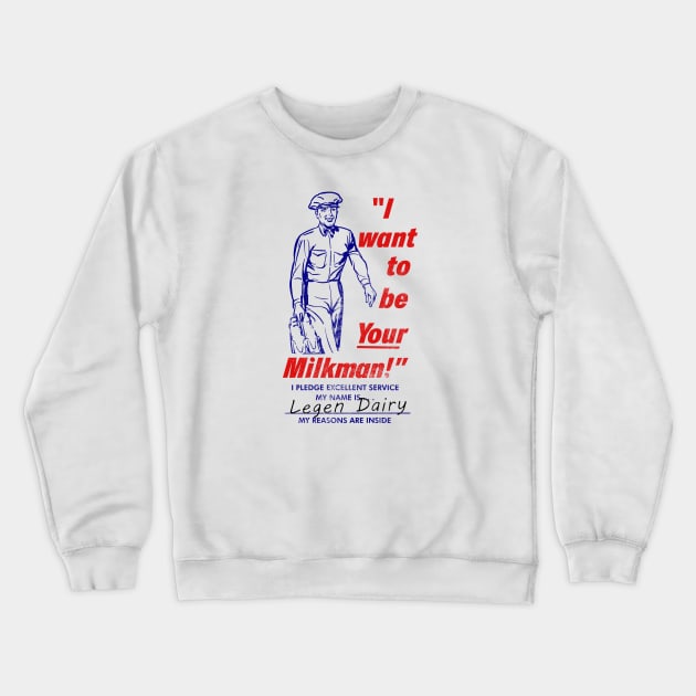 I Want to Be Your Milkman Crewneck Sweatshirt by Shopject